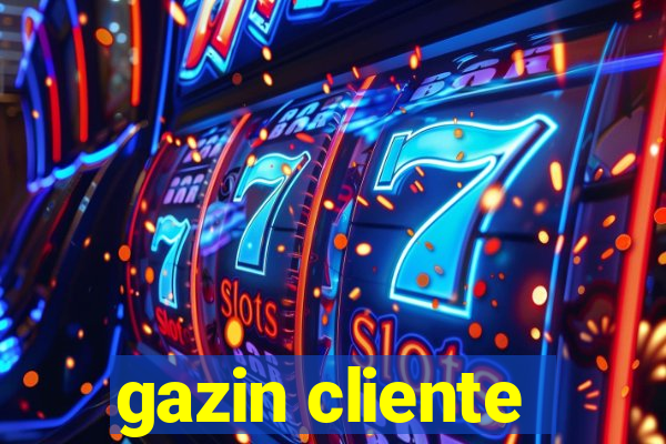 gazin cliente